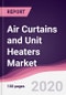 Air Curtains and Unit Heaters Market - Forecast (2020 - 2025) - Product Thumbnail Image