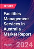 Facilities Management Services in Australia - Industry Market Research Report- Product Image