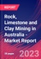 Rock, Limestone and Clay Mining in Australia - Industry Market Research Report - Product Thumbnail Image