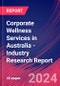 Corporate Wellness Services in Australia - Industry Research Report - Product Thumbnail Image