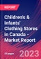 Children's & Infants' Clothing Stores in Canada - Industry Market Research Report - Product Image