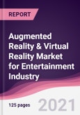Augmented Reality & Virtual Reality Market for Entertainment Industry- Product Image
