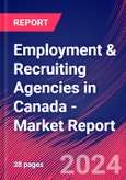 Employment & Recruiting Agencies in Canada - Industry Market Research Report- Product Image