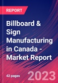Billboard & Sign Manufacturing in Canada - Industry Market Research Report- Product Image