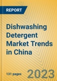 Dishwashing Detergent Market Trends in China- Product Image