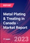 Metal Plating & Treating in Canada - Industry Market Research Report - Product Image