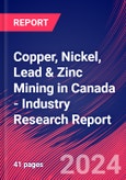 Copper, Nickel, Lead & Zinc Mining in Canada - Industry Research Report- Product Image