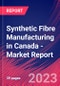 Synthetic Fibre Manufacturing in Canada - Industry Market Research Report - Product Image