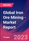 Global Iron Ore Mining - Industry Market Research Report - Product Image