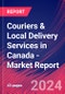 Couriers & Local Delivery Services in Canada - Industry Market Research Report - Product Image