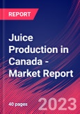 Juice Production in Canada - Industry Market Research Report- Product Image