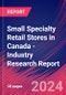 Small Specialty Retail Stores in Canada - Industry Research Report - Product Image
