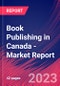 Book Publishing in Canada - Industry Market Research Report - Product Thumbnail Image
