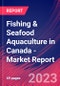 Fishing & Seafood Aquaculture in Canada - Industry Market Research Report - Product Image