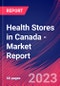 Health Stores in Canada - Industry Market Research Report - Product Image