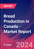 Bread Production in Canada - Industry Market Research Report- Product Image