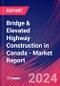 Bridge & Elevated Highway Construction in Canada - Industry Market Research Report - Product Image