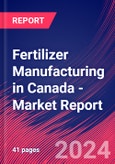 Fertilizer Manufacturing in Canada - Industry Research Report- Product Image