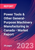 Power Tools & Other General-Purpose Machinery Manufacturing in Canada - Industry Market Research Report- Product Image