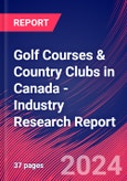 Golf Courses & Country Clubs in Canada - Industry Research Report- Product Image