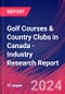 Golf Courses & Country Clubs in Canada - Industry Research Report - Product Image