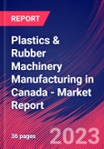 Plastics & Rubber Machinery Manufacturing in Canada - Industry Market Research Report- Product Image