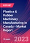 Plastics & Rubber Machinery Manufacturing in Canada - Industry Market Research Report - Product Image