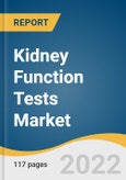 Kidney Function Tests Market Size, Share & Trends Analysis Report By Product (Clearance Tests, Urine Tests, Blood Tests, Dilution And Concentration Tests, Other Tests), By End-use, By Region, And Segment Forecasts, 2023 - 2030- Product Image
