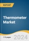 Thermometer Market Size, Share & Trends Analysis Report By Product (Mercury-based, Mercury-free Thermometer), By Application (Medical, Industrial, Food, Laboratories), By Region, And Segment Forecasts, 2024 - 2030 - Product Image