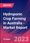 Hydroponic Crop Farming in Australia - Industry Market Research Report - Product Image