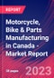 Motorcycle, Bike & Parts Manufacturing in Canada - Industry Market Research Report - Product Image