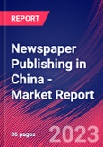 Newspaper Publishing in China - Industry Market Research Report- Product Image