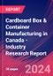 Cardboard Box & Container Manufacturing in Canada - Industry Research Report - Product Image