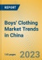 Boys' Clothing Market Trends in China - Product Image