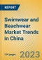 Swimwear and Beachwear Market Trends in China - Product Image