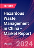 Hazardous Waste Management in China - Industry Market Research Report- Product Image