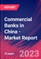 Commercial Banks in China - Industry Market Research Report - Product Thumbnail Image