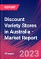 Discount Variety Stores in Australia - Industry Market Research Report - Product Image