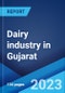 Dairy industry in Gujarat: Market Size, Growth, Prices, Segments, Cooperatives, Private Dairies, Procurement and Distribution - Product Image