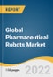 Global Pharmaceutical Robots Market Size, Share & Trends Analysis Report by Product (Traditional Robots, Collaborative Robots), by Application (Picking & Packaging, Laboratory Applications), by End-use, by Region, and Segment Forecasts, 2022-2030 - Product Thumbnail Image