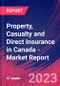 Property, Casualty and Direct Insurance in Canada - Industry Market Research Report - Product Image