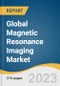 Global Magnetic Resonance Imaging Market Size, Share & Trends Analysis Report by Field Strength (Mid, High), Architecture (Open System, Closed System), End-use (Hospitals, ASCs), Application, Region, and Segment Forecasts, 2024-2030 - Product Thumbnail Image