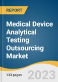 Medical Device Analytical Testing Outsourcing Market Size, Share & Trends Analysis Report By Service (Sterility Testing, Physical Testing), By Therapeutic Areas, By Device Type, By End-use, By Region, And Segment Forecasts, 2023 - 2030- Product Image