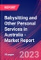 Babysitting and Other Personal Services in Australia - Industry Market Research Report - Product Image