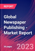 Global Newspaper Publishing - Industry Market Research Report- Product Image