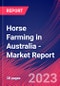 Horse Farming in Australia - Industry Market Research Report - Product Image
