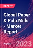Global Paper & Pulp Mills - Industry Market Research Report- Product Image