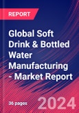 Global Soft Drink & Bottled Water Manufacturing - Industry Market Research Report- Product Image