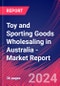 Toy and Sporting Goods Wholesaling in Australia - Industry Market Research Report - Product Image