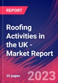Roofing Activities in the UK - Industry Market Research Report- Product Image